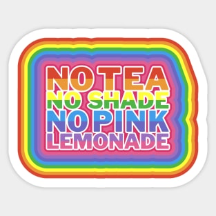 No Tea No Shade No Pink Lemonade Sticker